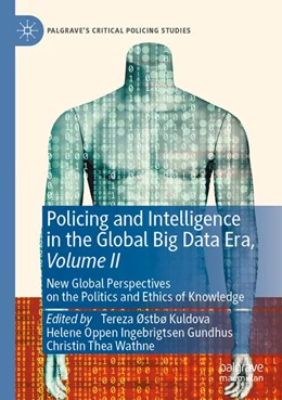 Abbildung von Kuldova / Gundhus | Policing and Intelligence in the Global Big Data Era, Volume II | 1. Auflage | 2025 | beck-shop.de