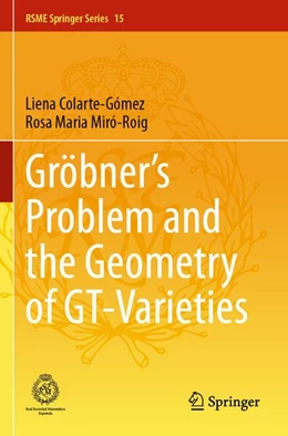 Abbildung von Colarte-Gómez / Miró-Roig | Gröbner's Problem and the Geometry of GT-Varieties | 1. Auflage | 2025 | beck-shop.de
