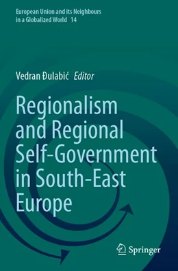 Abbildung von Ðulabic | Regionalism and Regional Self-Government in South-East Europe | 1. Auflage | 2025 | beck-shop.de