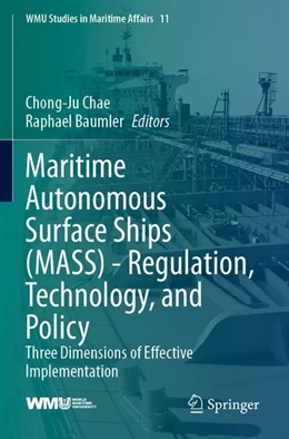 Abbildung von Chae / Baumler | Maritime Autonomous Surface Ships (MASS) - Regulation, Technology, and Policy | 1. Auflage | 2025 | beck-shop.de