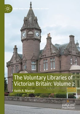Abbildung von Manley | The Voluntary Libraries of Victorian Britain: Volume 2 | 1. Auflage | 2025 | beck-shop.de
