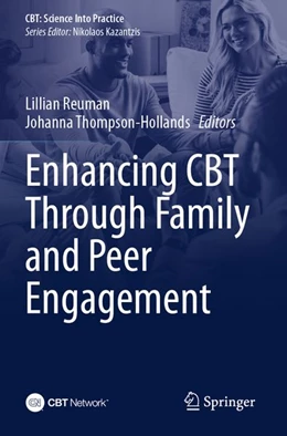 Abbildung von Reuman / Thompson-Hollands | Enhancing CBT Through Family and Peer Engagement | 1. Auflage | 2025 | beck-shop.de
