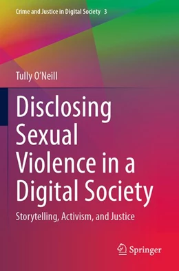 Abbildung von O’Neill | Disclosing Sexual Violence in a Digital Society | 1. Auflage | 2025 | beck-shop.de