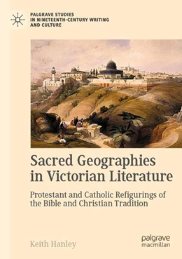 Abbildung von Hanley | Sacred Geographies in Victorian Literature | 1. Auflage | 2026 | beck-shop.de