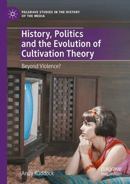 Abbildung von Ruddock | History, Politics and the Evolution of Cultivation Theory | 1. Auflage | 2025 | beck-shop.de