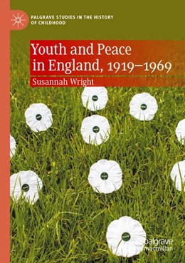 Abbildung von Wright | Youth and Peace in England, 1919-1969 | 1. Auflage | 2026 | beck-shop.de