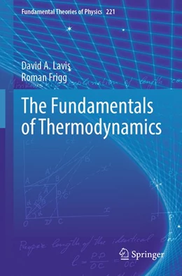 Abbildung von Lavis / Frigg | The Fundamentals of Thermodynamics | 1. Auflage | 2026 | beck-shop.de