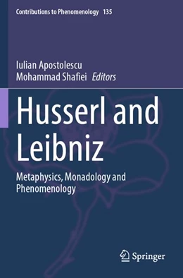 Abbildung von Apostolescu / Shafiei | Husserl and Leibniz | 1. Auflage | 2026 | beck-shop.de