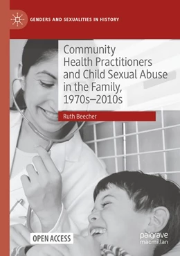 Abbildung von Beecher | Community Health Practitioners and Child Sexual Abuse in the Family, 1970s-2010s | 1. Auflage | 2026 | beck-shop.de