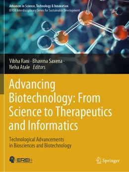 Abbildung von Rani / Saxena | Advancing Biotechnology: From Science to Therapeutics and Informatics | 1. Auflage | 2026 | beck-shop.de