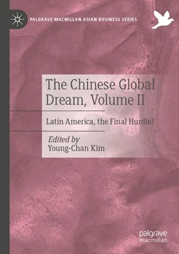 Abbildung von Kim | The Chinese Global Dream, Volume II | 1. Auflage | 2026 | beck-shop.de