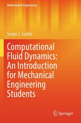 Abbildung von Sazhin | Computational Fluid Dynamics: An Introduction for Mechanical Engineering Students | 1. Auflage | 2026 | beck-shop.de