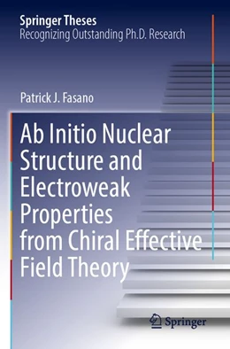 Abbildung von Fasano | Ab Initio Nuclear Structure and Electroweak Properties from Chiral Effective Field Theory | 1. Auflage | 2026 | beck-shop.de