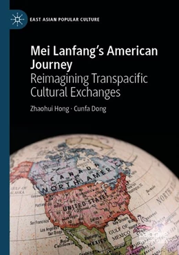 Abbildung von Hong / Dong | Mei Lanfang's American Journey | 1. Auflage | 2026 | beck-shop.de