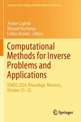 Abbildung von Laghrib / Nachaoui | Computational Methods for Inverse Problems and Applications | 1. Auflage | 2026 | beck-shop.de