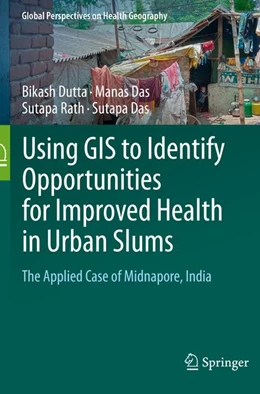 Abbildung von Dutta / Das | Using GIS to Identify Opportunities for Improved Health in Urban Slums | 1. Auflage | 2026 | beck-shop.de