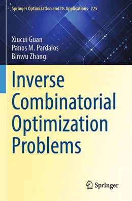 Abbildung von Guan / Pardalos | Inverse Combinatorial Optimization Problems | 1. Auflage | 2026 | beck-shop.de