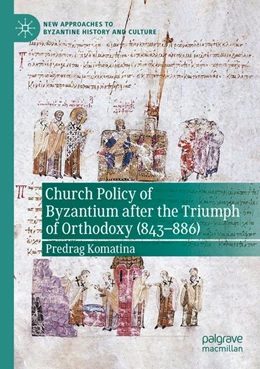 Abbildung von Komatina | Church Policy of Byzantium after the Triumph of Orthodoxy (843–886) | 1. Auflage | 2026 | beck-shop.de