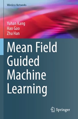 Abbildung von Kang / Gao | Mean Field Guided Machine Learning | 1. Auflage | 2026 | beck-shop.de