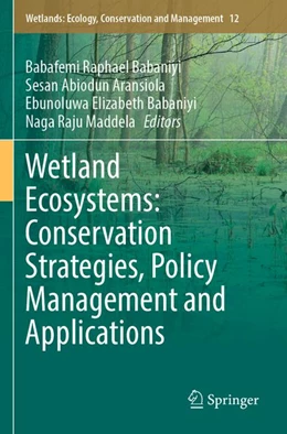 Abbildung von Babaniyi / Aransiola | Wetland Ecosystems: Conservation Strategies, Policy Management and Applications | 1. Auflage | 2026 | beck-shop.de