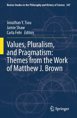 Abbildung von Tsou / Shaw | Values, Pluralism, and Pragmatism: Themes from the Work of Matthew J. Brown | 1. Auflage | 2026 | beck-shop.de