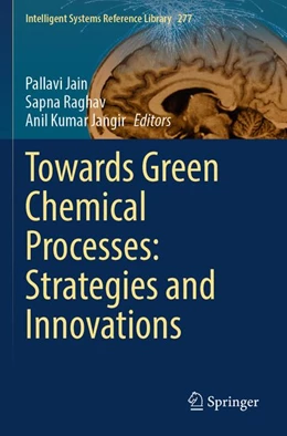 Abbildung von Jain / Raghav | Towards Green Chemical Processes: Strategies and Innovations | 1. Auflage | 2026 | beck-shop.de