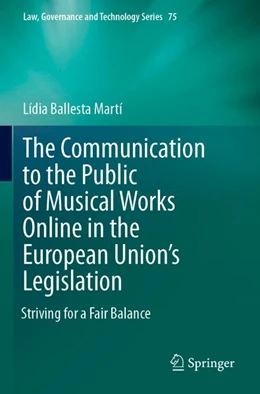 Abbildung von Ballesta Martí | The Communication to the Public of Musical Works Online in the European Union’s Legislation | 1. Auflage | 2026 | beck-shop.de