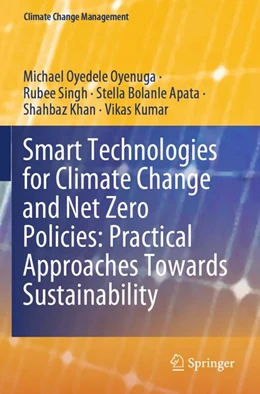 Abbildung von Oyenuga / Singh | Smart Technologies for Climate Change and Net Zero Policies: Practical Approaches Towards Sustainability | 1. Auflage | 2026 | beck-shop.de