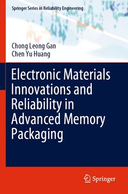 Abbildung von Gan / Huang | Electronic Materials Innovations and Reliability in Advanced Memory Packaging | 1. Auflage | 2026 | beck-shop.de