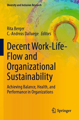 Abbildung von Berger / Dalluege | Decent Work-Life-Flow and Organizational Sustainability | 1. Auflage | 2026 | beck-shop.de