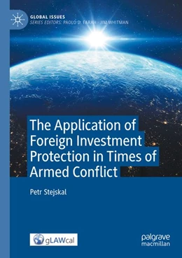 Abbildung von Stejskal | The Application of Foreign Investment Protection in Times of Armed Conflict | 1. Auflage | 2026 | beck-shop.de