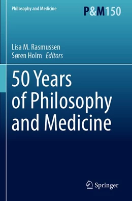 Abbildung von Rasmussen / Holm | 50 Years of Philosophy and Medicine | 1. Auflage | 2026 | beck-shop.de