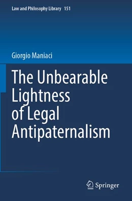 Abbildung von Maniaci | The Unbearable Lightness of Legal Antipaternalism | 1. Auflage | 2026 | beck-shop.de