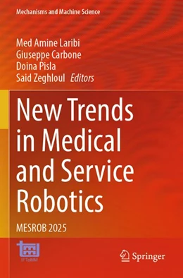 Abbildung von Laribi / Carbone | New Trends in Medical and Service Robotics | 1. Auflage | 2026 | beck-shop.de