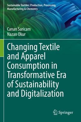 Abbildung von Saricam / Okur | Changing Textile and Apparel Consumption in Transformative Era of Sustainability and Digitalization | 1. Auflage | 2026 | beck-shop.de