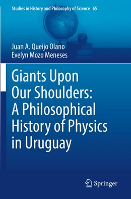Abbildung von Queijo Olano / Mozo Meneses | Giants Upon Our Shoulders: A Philosophical History of Physics in Uruguay | 1. Auflage | 2026 | beck-shop.de