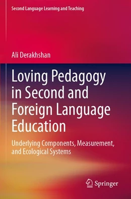 Abbildung von Derakhshan | Loving Pedagogy in Second and Foreign Language Education | 1. Auflage | 2026 | beck-shop.de