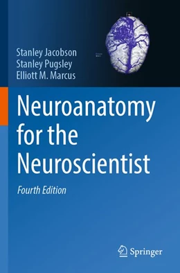 Abbildung von Jacobson / Pugsley | Neuroanatomy for the Neuroscientist | 4. Auflage | 2026 | beck-shop.de