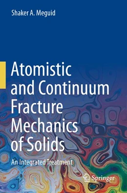 Abbildung von Meguid | Atomistic and Continuum Fracture Mechanics of Solids | 1. Auflage | 2025 | beck-shop.de
