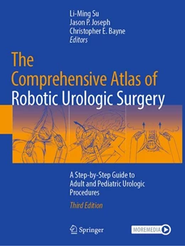 Abbildung von Su / Joseph | The Comprehensive Atlas of Robotic Urologic Surgery | 3. Auflage | 2026 | beck-shop.de