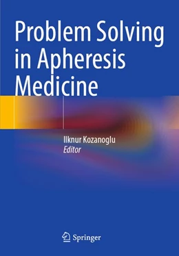 Abbildung von Kozanoglu | Problem Solving in Apheresis Medicine | 1. Auflage | 2026 | beck-shop.de
