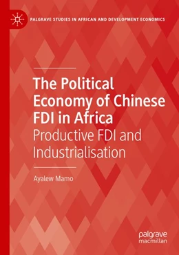 Abbildung von Mamo | The Political Economy of Chinese FDI in Africa | 1. Auflage | 2025 | beck-shop.de