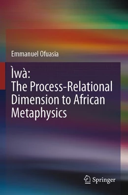 Abbildung von Ofuasia | Ìwà: The Process-Relational Dimension to African Metaphysics | 1. Auflage | 2025 | beck-shop.de
