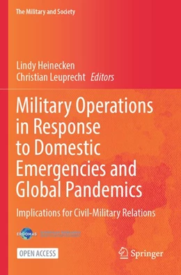Abbildung von Heinecken / Leuprecht | Military Operations in Response to Domestic Emergencies and Global Pandemics | 1. Auflage | 2026 | beck-shop.de