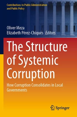 Abbildung von Meza / Pérez-Chiqués | The Structure of Systemic Corruption | 1. Auflage | 2025 | beck-shop.de