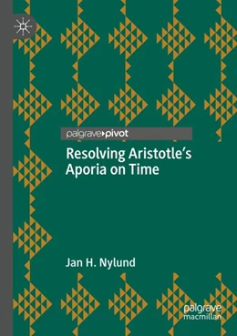 Abbildung von Nylund | Resolving Aristotle's Aporia on Time | 1. Auflage | 2025 | beck-shop.de