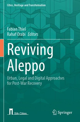 Abbildung von Thiel / Orabi | Reviving Aleppo | 1. Auflage | 2025 | beck-shop.de