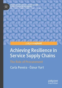 Abbildung von Pereira / Yurt | Achieving Resilience in Service Supply Chains | 1. Auflage | 2025 | beck-shop.de