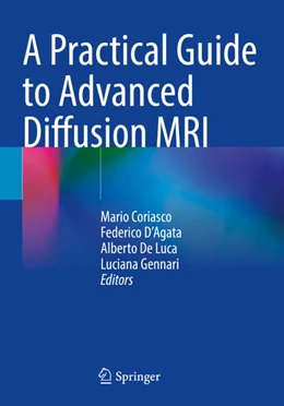 Abbildung von Coriasco / D'Agata | A Practical Guide to Advanced Diffusion MRI | 1. Auflage | 2025 | beck-shop.de