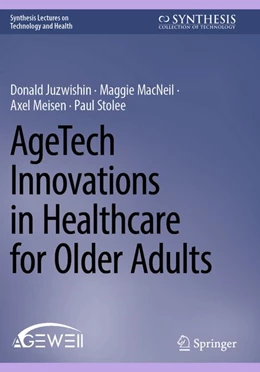 Abbildung von Juzwishin / MacNeil | AgeTech Innovations in Healthcare for Older Adults | 1. Auflage | 2026 | beck-shop.de